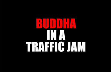 Buddha In A Traffic Jam