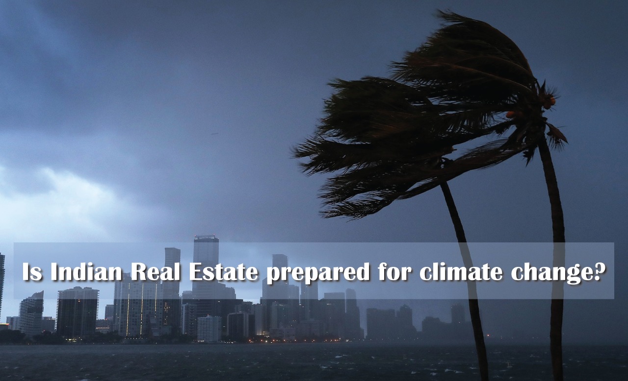 Is Indian Real Estate Prepared For Climate Change?