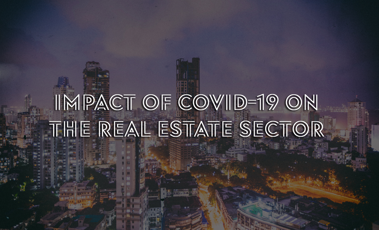Impact Of COVID-19 On The Real Estate Sector - ESSPEE Group